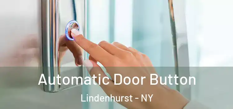 Automatic Door Button Lindenhurst - NY
