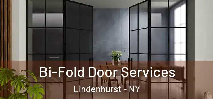 Bi-Fold Door Services Lindenhurst - NY