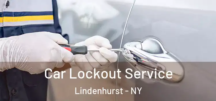 Car Lockout Service Lindenhurst - NY