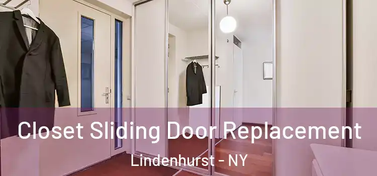 Closet Sliding Door Replacement Lindenhurst - NY