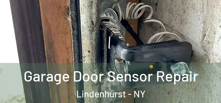 Garage Door Sensor Repair Lindenhurst - NY