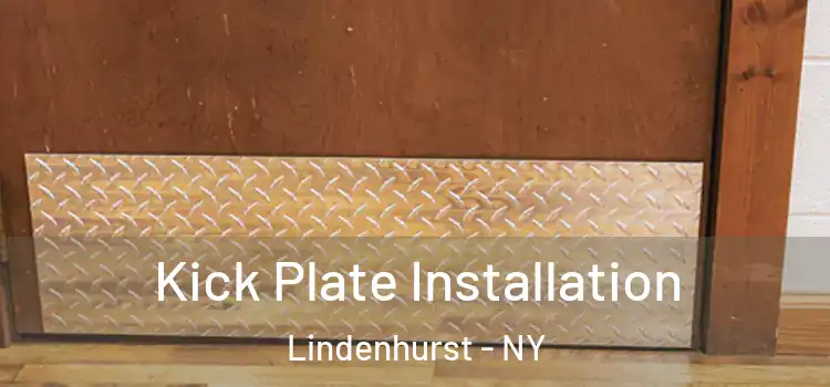 Kick Plate Installation Lindenhurst - NY
