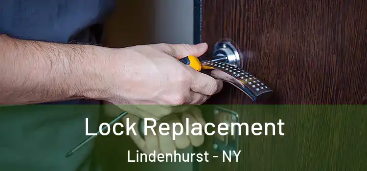 Lock Replacement Lindenhurst - NY