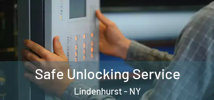 Safe Unlocking Service Lindenhurst - NY