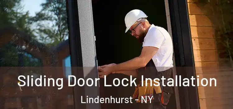 Sliding Door Lock Installation Lindenhurst - NY